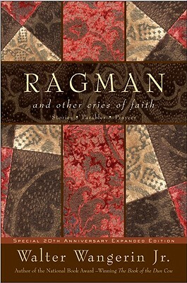 Ragman - Reissue: And Other Cries of Faith by Walter Wangerin Jr.