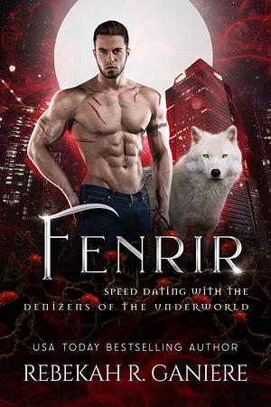 Fenrir by Rebekah R. Ganiere, Rebekah R. Ganiere, Gina Kincade