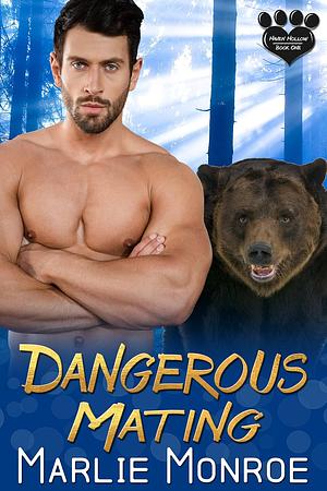 Dangerous Mating by Marlie Monroe