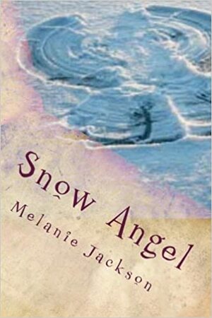 Snow Angel by Melanie Jackson