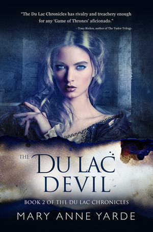 The Du Lac Devil: Book 2 of the Du Lac Chronicles by Mary Anne Yarde