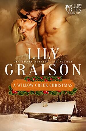 A Willow Creek Christmas by Lily Graison