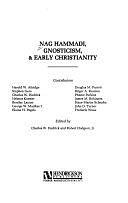 Nag Hammadi, Gnosticism &amp; Early Christianity by Charles W. Hedrick, Robert Hodgson (Jr.)