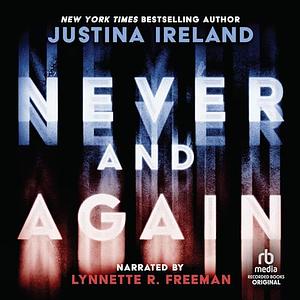 Never and Again by Justina Ireland