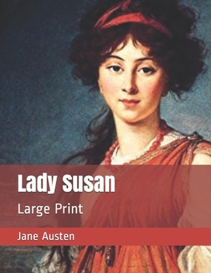 Lady Susan: Large Print by Jane Austen