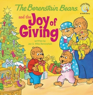 The Berenstain Bears and the Joy of Giving by Jan Berenstain, Mike Berenstain