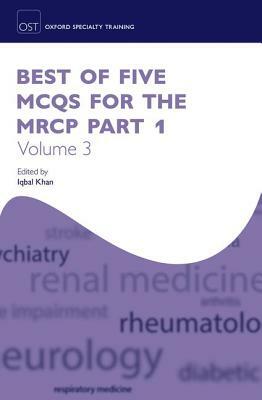 Best of Five McQs for the MRCP Part 1 Volume 3 by 