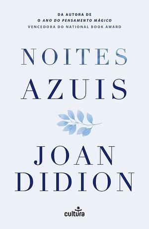 Noites Azuis by Joan Didion