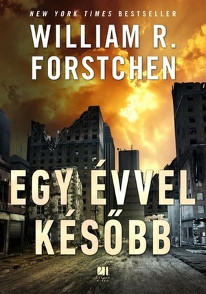 Egy évvel később by William R. Forstchen