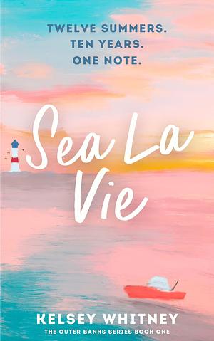 Sea La Vie  by Kelsey Whitney