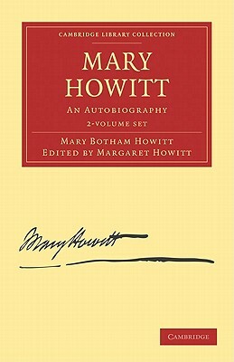 Mary Howitt - 2 Volume Set by Mary Botham Howitt