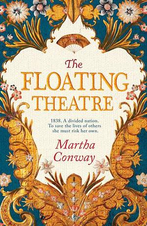 The Floating Theatre by Martha Conway