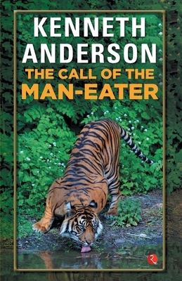 The Call Of The Man-Eater by Kenneth Anderson