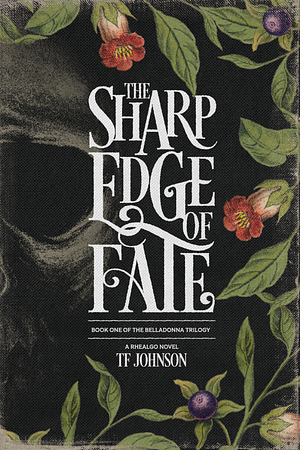 The Sharp Edge of Fate by TF Johnson