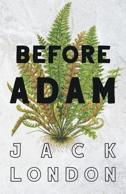 Before Adam by Jack London