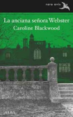 La anciana señora Webster by Caroline Blackwood