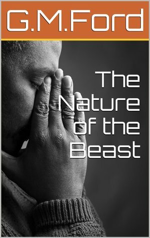 The Nature of the Beast by G.M. Ford