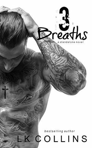 3 Breaths by LK Collins