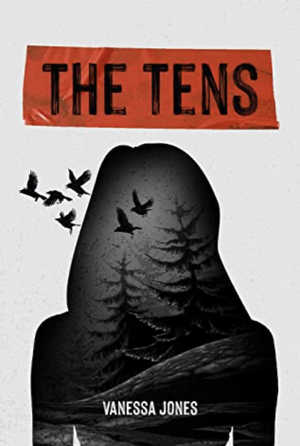 The Tens by Vanessa Jones