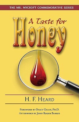 A Taste for Honey by H.F. Heard, Gerald Heard, John R. Barrie, Stacy Gillis