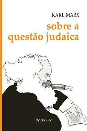 Sobre a questão judaica: Inclui as cartas de Marx a Ruge publicadas nos Anais Franco-Alemães by Karl Marx