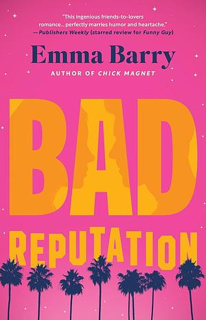 Bad Reputation  by Emma Barry