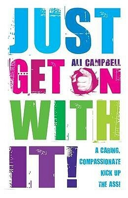 Just Get on with It! by Ali Campbell