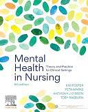 Mental Health in Nursing: Theory and Practice for Clinical Settings by Anthony O'Brien, Kim Foster, Peta Marks, Toby Raeburn