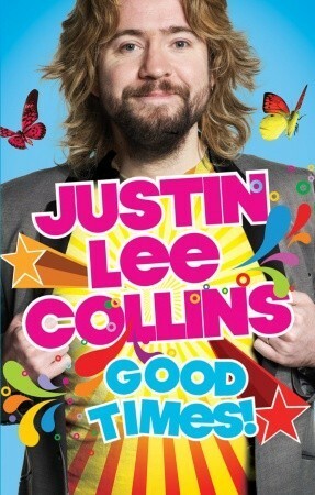 Good Times! by Justin Lee Collins