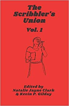 The Scribbler's Union by Natalie Jayne Clark, Kevin P. Gilday