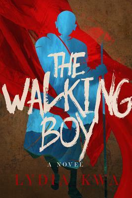 The Walking Boy by Lydia Kwa
