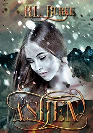 Ashen by H.L. Burke