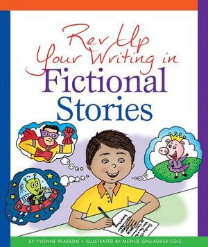 REV Up Your Writing in Fictional Stories by Yvonne Pearson