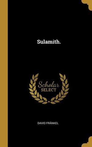 Sulamith. by David Frankel