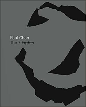 Paul Chan: 7 Lights by Kitty Scott, Massimiliano Gioni, George Philip Baker, Paul Chan