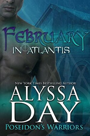 February in Atlantis by Alyssa Day