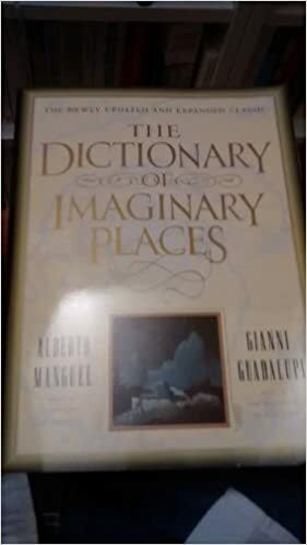 The Dictionary of Imaginary Places by Alberto Manguel, Gianni Guadalupi