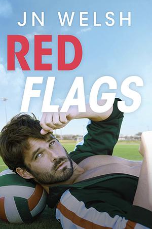 Red flags by J.N. Welsh