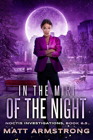 In the Miri of the Night by Matt Armstrong