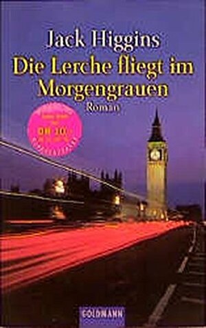 Die Lerche Fliegt Im Morgengrauen Roman by Jack Higgins