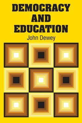 Democracy and Education by John Dewey