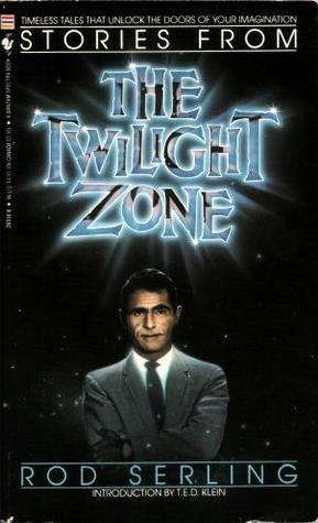 Stories from the Twilight Zone by T.E.D. Klein, Rod Serling