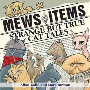 Mews Items: Strange But True Cat Stories by Mara Bovsun, Allan Zullo