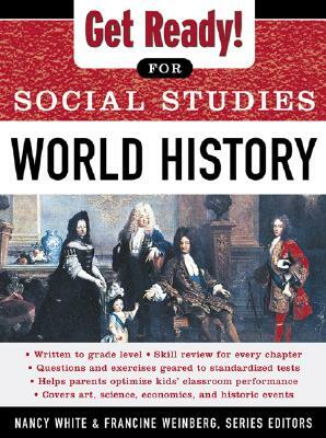 Get Ready! for Social Studies: World History by Francine Weinberg, Nancy White