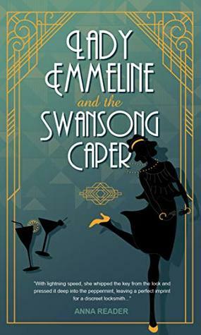 Lady Emmeline and the Swansong Caper by Anna Reader