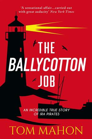 The Ballycotton Job by Thomas G Mahon