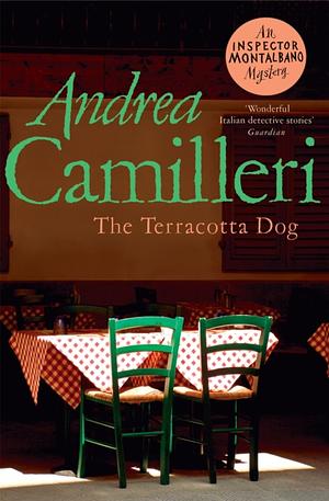 The Terracotta Dog: an Inspector Montalbano Novel 2 by Andrea Camilleri