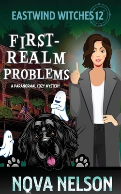 First-Realm Problems: A Paranormal Cozy Mystery by Nova Nelson