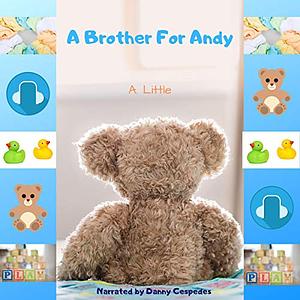 A Brother for Andy by A. Little