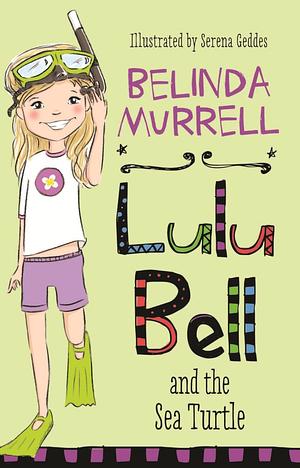 Lulu Bell and the Sea Turtle by Belinda Murrell